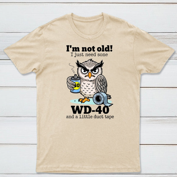 Owl I M Not Old I Just Need Some T-Shirt