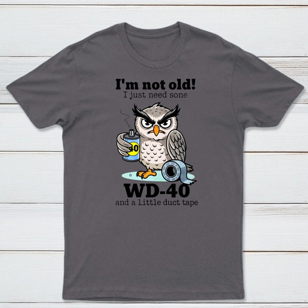 Owl I M Not Old I Just Need Some T-Shirt