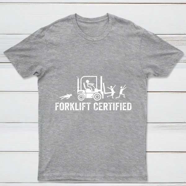 Forklift Certified Shirt Funny Certified Forklift Operator T-Shirt