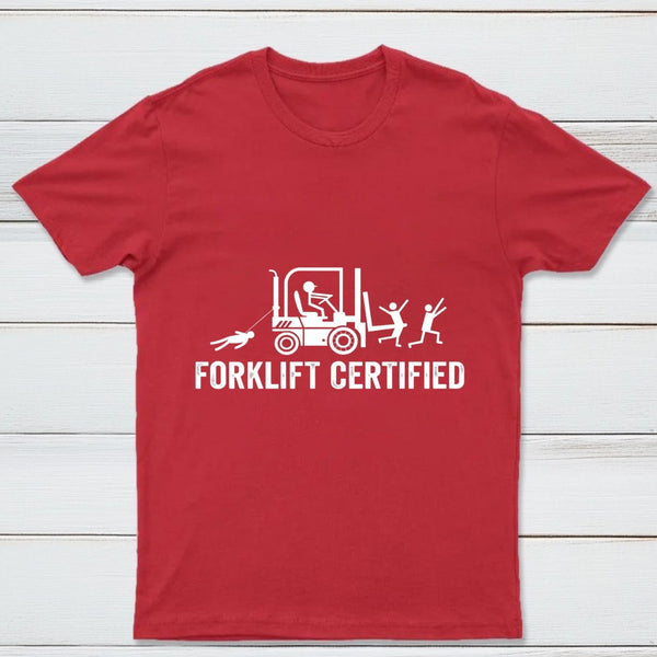 Forklift Certified Shirt Funny Certified Forklift Operator T-Shirt