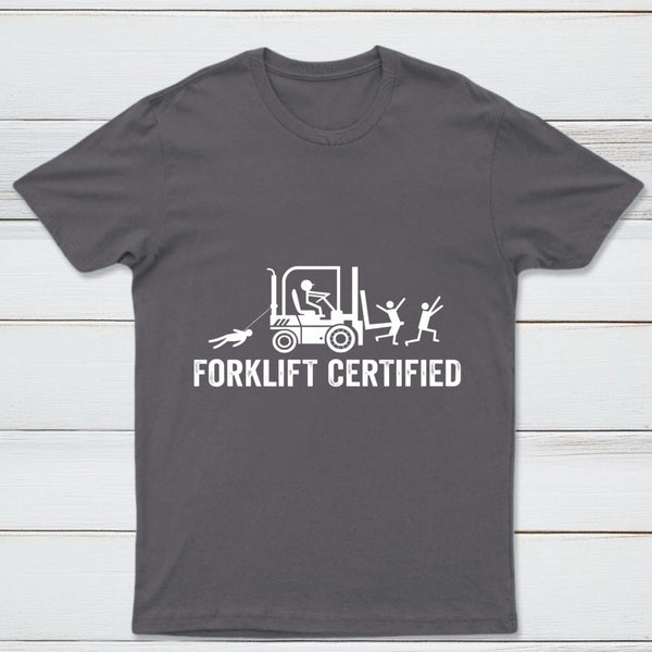 Forklift Certified Shirt Funny Certified Forklift Operator T-Shirt