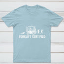 Forklift Certified Shirt Funny Certified Forklift Operator T-Shirt