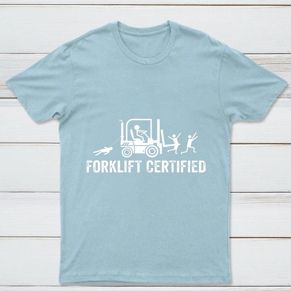 Forklift Certified Shirt Funny Certified Forklift Operator T-Shirt