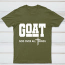 Goat God Over All Things Graphic T-Shirt