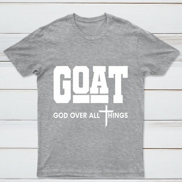 Goat God Over All Things Graphic T-Shirt