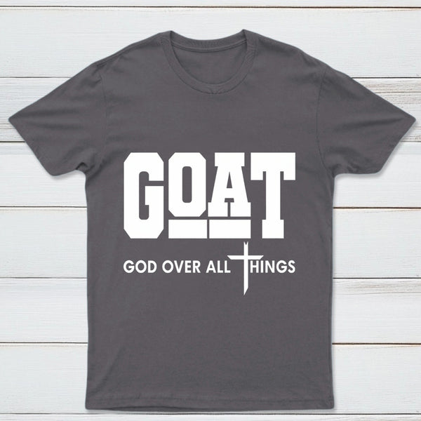 Goat God Over All Things Graphic T-Shirt
