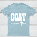 Goat God Over All Things Graphic T-Shirt