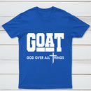 Goat God Over All Things Graphic T-Shirt