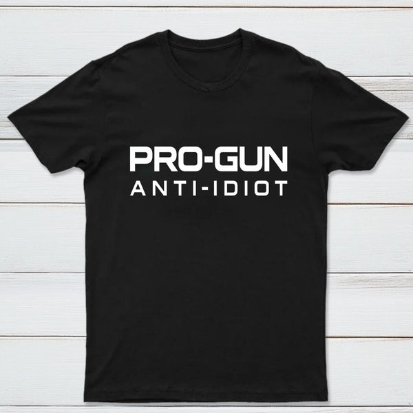 Pro Gun Anti Idiot Graphic Print Cotton T-Shirt