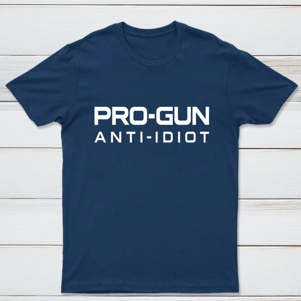 Pro Gun Anti Idiot Graphic Print Cotton T-Shirt