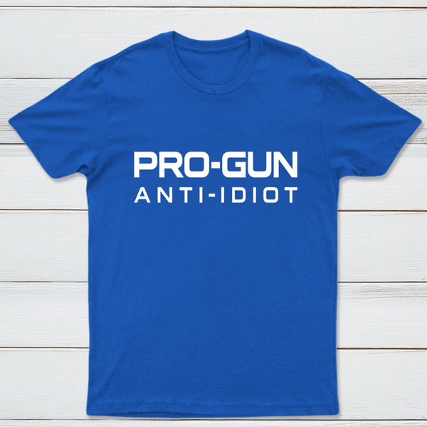 Pro Gun Anti Idiot Graphic Print Cotton T-Shirt