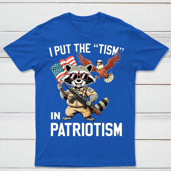 I Put The Tism In Patriotism Funny Raccoon Patriotism Graphic T-Shirt