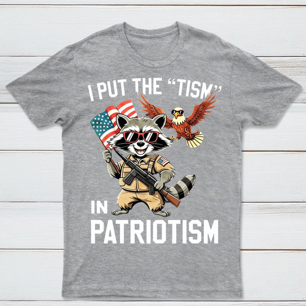 I Put The Tism In Patriotism Funny Raccoon Patriotism Graphic T-Shirt