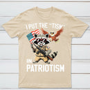 I Put The Tism In Patriotism Funny Raccoon Patriotism Graphic T-Shirt