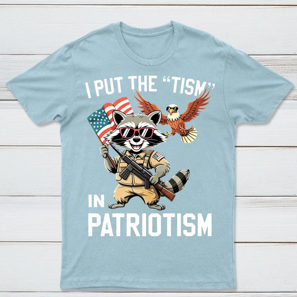 I Put The Tism In Patriotism Funny Raccoon Patriotism Graphic T-Shirt