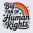 Big Fan Of Human Rights Rainbow T-Shirt