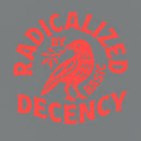 Radicalized By Basic Decency Feminist T-Shirt