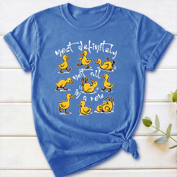 Most Definitely Not All In A Row T-Shirt