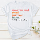 Speak Your Mind T-Shirt