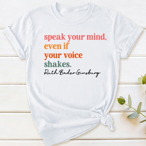 Speak Your Mind T-Shirt