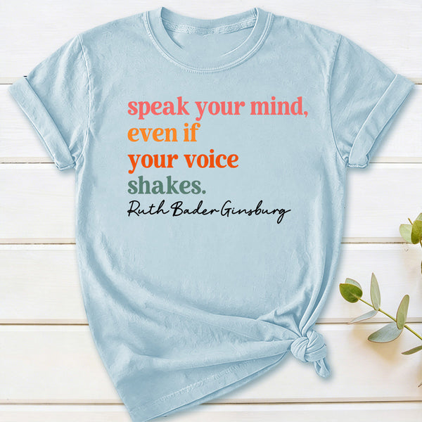 Speak Your Mind T-Shirt