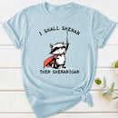 I Shall Shenan Then Shenanigan T-Shirt