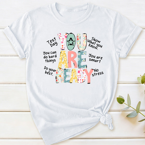 You Are Ready Test Day T-Shirt