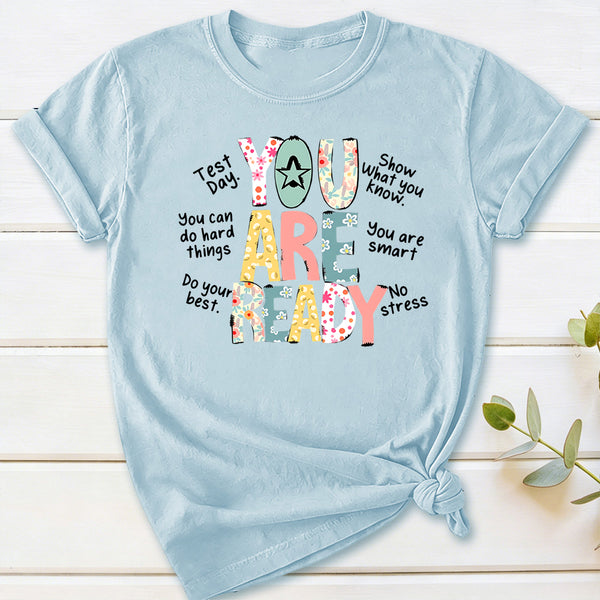 You Are Ready Test Day T-Shirt