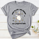 Sorry I'm Late I Was Avoiding Non-preferred Tasks T-Shirt