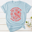 Radicalized By Basic Decency Social Justice T-Shirt