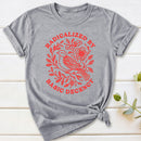 Radicalized By Basic Decency Social Justice T-Shirt