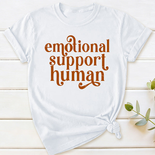 Emotional Support Human T-Shirt