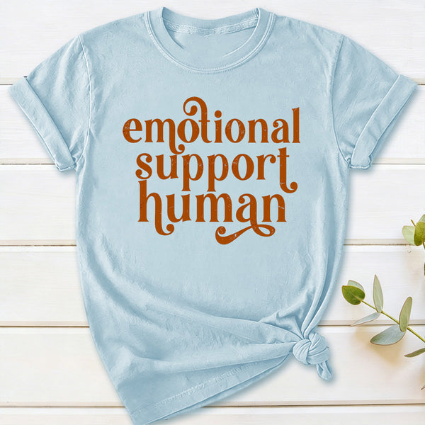 Emotional Support Human T-Shirt