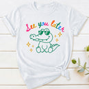 See You Later T-Shirt