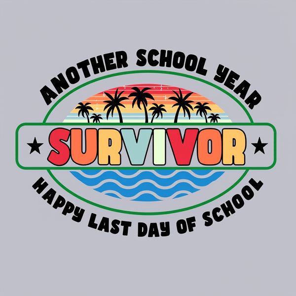 Another School Year Survivor Happy Last Day Of School T-Shirt