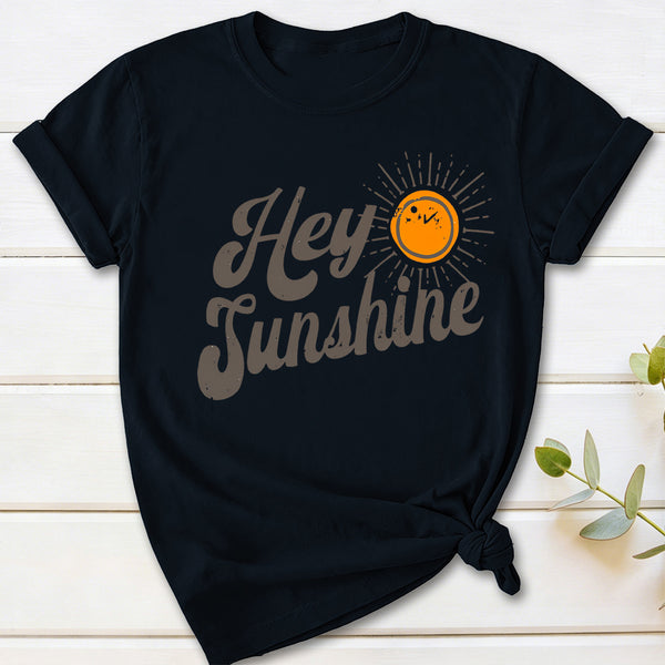 Hey Sunshine T-Shirt