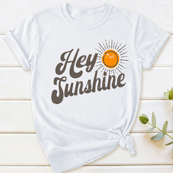 Hey Sunshine T-Shirt