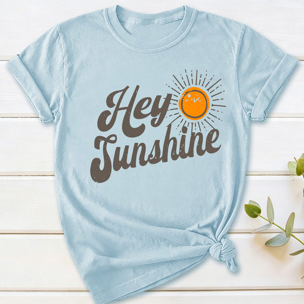 Hey Sunshine T-Shirt