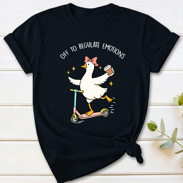 Off To Regulate Emotions T-Shirt