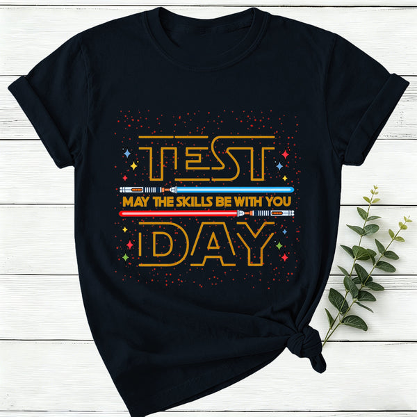 Test Day May The Skills Be With You Women T-Shirt