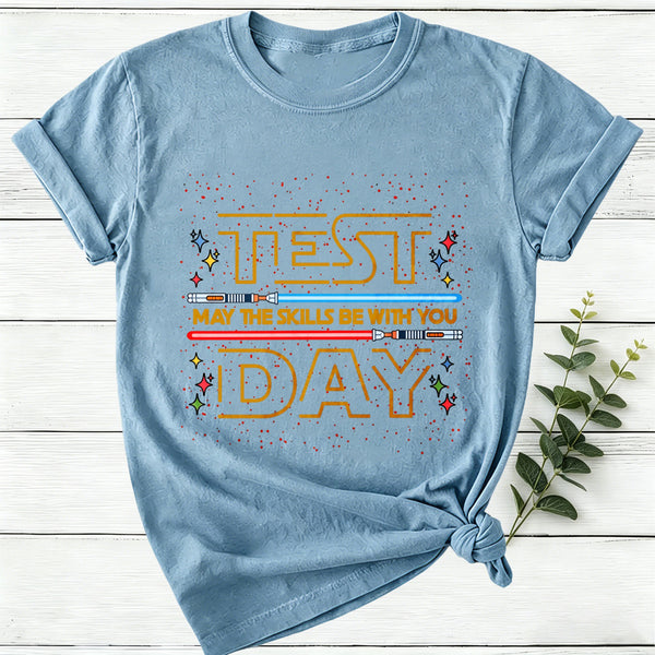 Test Day May The Skills Be With You Women T-Shirt