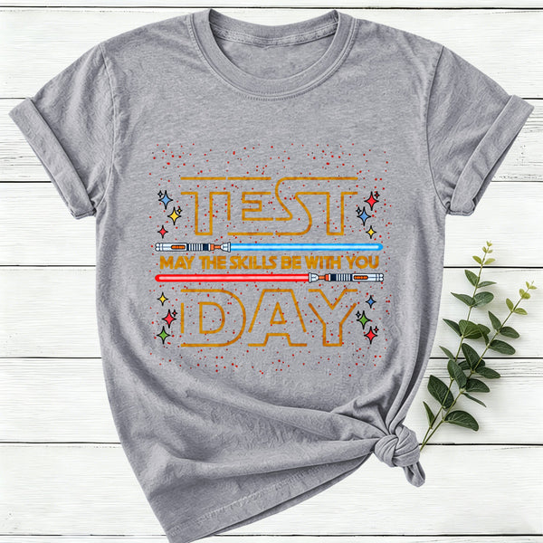 Test Day May The Skills Be With You Women T-Shirt