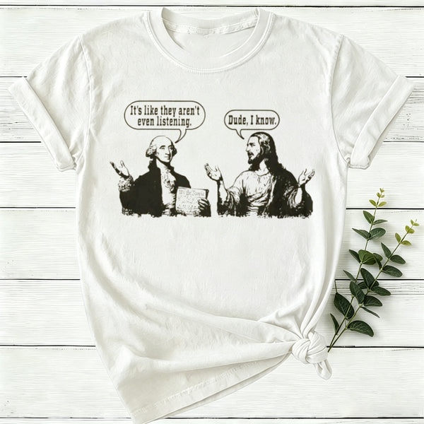 George Washington And Jesus Christ Dialogue Women T-shirt