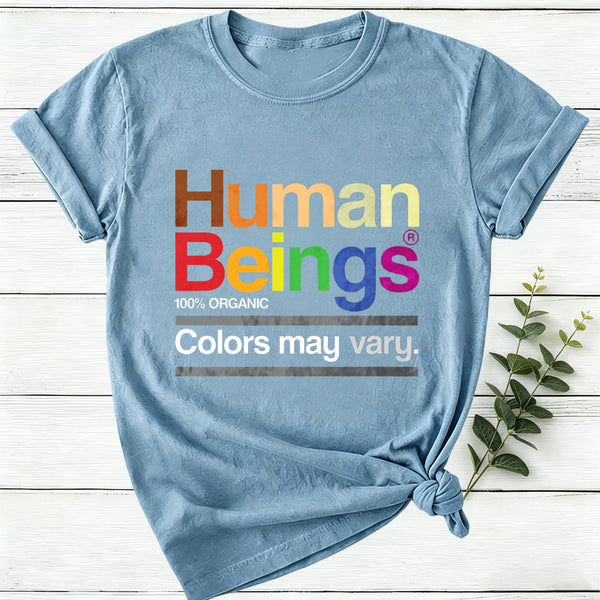 Human Beings Colors May Vary Women T-Shirt