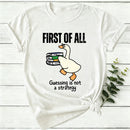 First Of All Guessing Is Not A Strategy Women T-Shirt