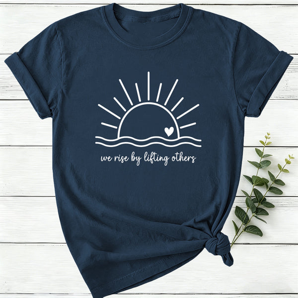 We Rise By Lifting Others Women T-Shirt