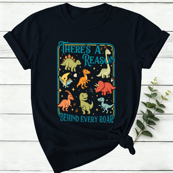 There's A Reason Behind Every Roar Women T-Shirt