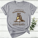 In The Interest Of Full Transparency Women T-Shirt