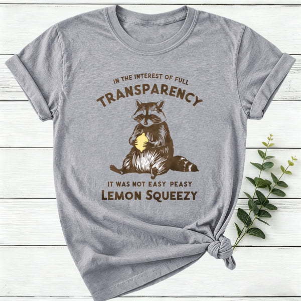 In The Interest Of Full Transparency Women T-Shirt