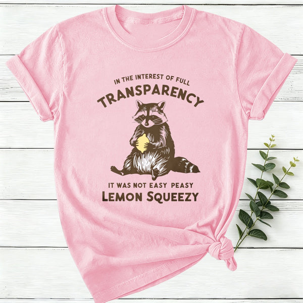 In The Interest Of Full Transparency Women T-Shirt